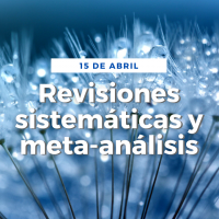 Revisiones sistemáticas y meta-análisis