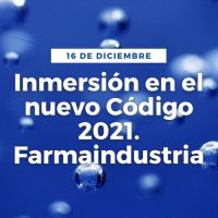 Inmersión en el nuevo Código 2021. Farmaindustria