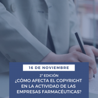 ¿Cómo afecta el copyright en la actividad de las empresas farmacéuticas? – 2ª Edición